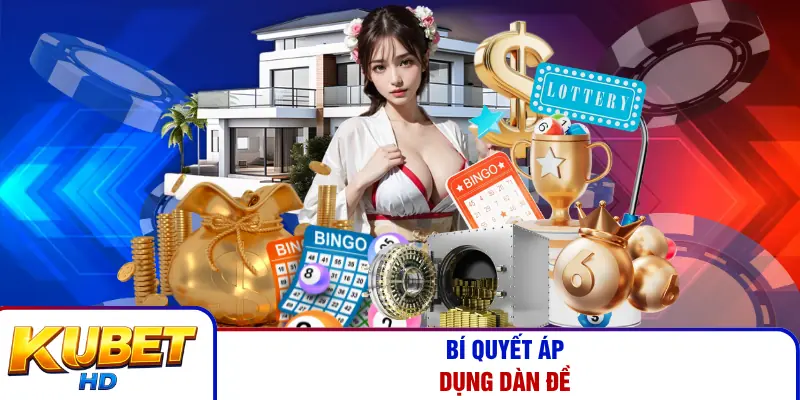 Bí quyết áp dụng dàn đề